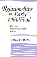 Relationships in Early Childhood: Helping Young Children Grow