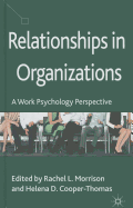 Relationships in Organizations: A Work Psychology Perspective