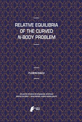 Relative Equilibria of the Curved N-Body Problem - Diacu, Florin