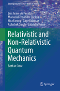 Relativistic and Non-Relativistic Quantum Mechanics: Both at Once