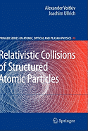 Relativistic Collisions of Structured Atomic Particles
