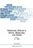 Relativistic Effects in Atoms, Molecules, and Solids