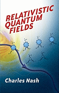 Relativistic Quantum Fields