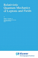 Relativistic Quantum Mechanics of Leptons and Fields