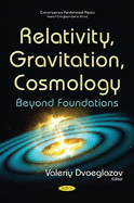 Relativity, Gravitation, Cosmology: Beyond Foundations
