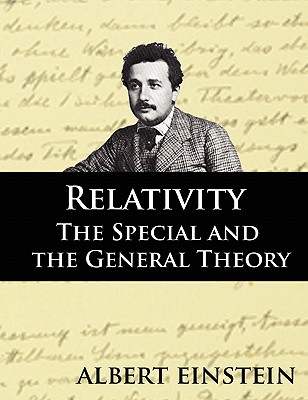 Relativity: The Special and the General Theory, Second Edition - Einstein, Albert, and Lawson, Robert (Translated by)