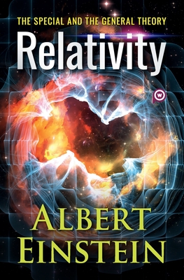 Relativity: The Special and the General Theory - Einstein, Albert, and Power, Words