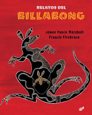 Relatos del Billabong - Marshall, James Vance, and Firebrace, Francis (Illustrator)