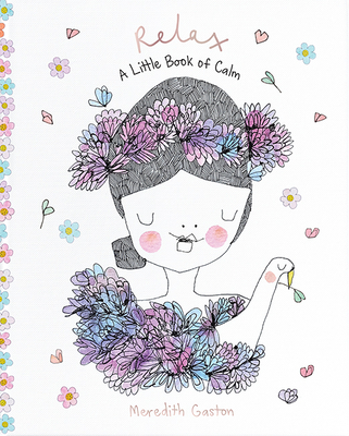 Relax: A Little Book of Calm - Gaston Masnata, Meredith