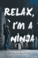Relax, I'm a Ninja