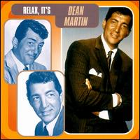 Relax, It's Dean Martin - Dean Martin