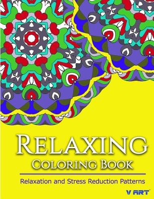 Relaxing Coloring Book: Coloring Books for Adults Relaxation: Relaxation & Stress Reduction Patterns - Suwannawat, Tanakorn