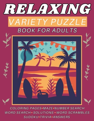 Relaxing Variety Puzzle Book for Adults and Seniors: This Collection Ensures A Delightful Pastime - Publishing, Mykim