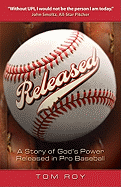 Released: A Story of God's Power Released in Pro Baseball