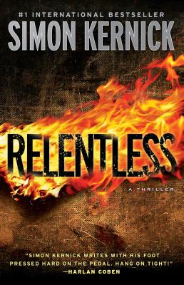 Relentless: A Thriller - Kernick, Simon
