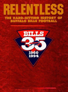 Relentless: The Hard-Hitting History of Buffalo Bills Football