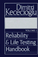 Reliability and Life Testing Handbook - Kececioglu, Dimitri