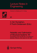 Reliability and Optimization of Structural Systems '90: Proceedings of the 3rd Ifip Wg 7.5 Conference. Berkeley, California, USA, March 26-28, 1990