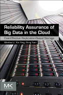Reliability Assurance of Big Data in the Cloud: Cost-Effective Replication-Based Storage