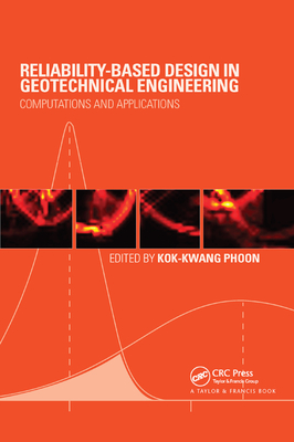 Reliability-Based Design in Geotechnical Engineering: Computations and Applications - Phoon, Kok-Kwang (Editor)