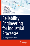Reliability Engineering for Industrial Processes: An Analytics Perspective