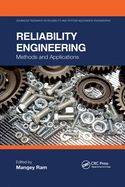 Reliability Engineering: Methods and Applications
