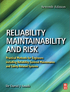 Reliability, Maintainability and Risk: Practical Methods for Engineers Including Reliability Centred Maintenance and Safety-Related Systems