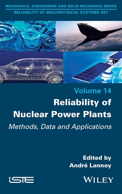 Reliability of Nuclear Power Plants: Methods, Data and Applications - Lannoy, Andre (Editor)