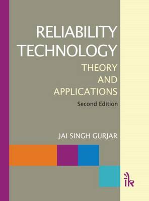 Reliability Technology: Theory and Applications - Gurjar, Jai Singh