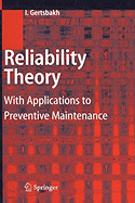 Reliability Theory: With Applications to Preventive Maintenance