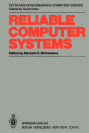 Reliable Computer Systems: Collected Papers of the Newcastle Reliability Project