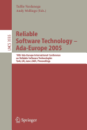 Reliable Software Technology - ADA-Europe 2005: 10th ADA-Europe International Conference on Reliable Software Technologies, York, UK, June 20-24, 2005, Proceedings