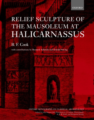 Relief Sculpture of the Mausoleum at Halicarnassus - Cook, Brian