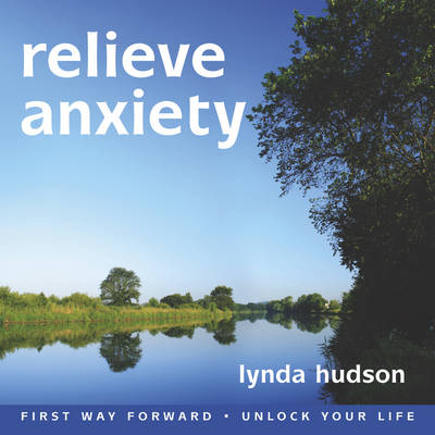 Relieve Anxiety - Hudson, Lynda