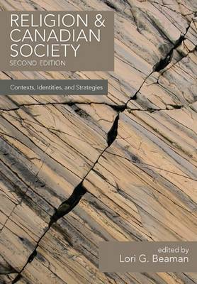 Religion and Canadian Society: Contexts, Identities, and Strategies - Beaman, Lori G. (Editor)