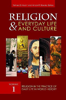 Religion and Everyday Life and Culture: [3 Volumes] - Biondo, Vincent F (Editor), and Hecht, Richard D (Editor)