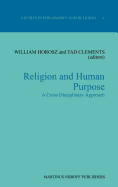 Religion and Human Purpose: A Cross Disciplinary Approach