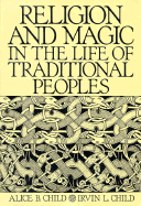 Religion and Magic in the Life of Traditional Peoples