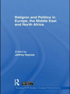 Religion and Politics in Europe, the Middle East and North Africa