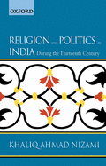 Religion and Politics in India During the Thirteenth Century