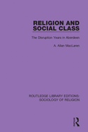 Religion and Social Class: The Disruption Years in Aberdeen