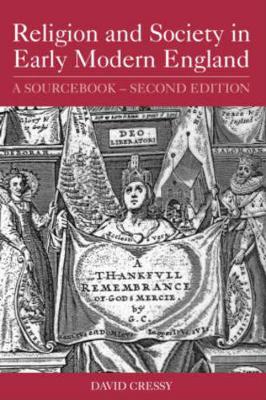 Religion and Society in Early Modern England: A Sourcebook - Cressy, David (Editor), and Ferrell, Lori Anne, Professor (Editor)