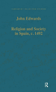 Religion and Society in Spain, C. 1492