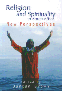 Religion and Spirituality in South Africa: New Perspectives