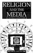 Religion and the Media: An Introductor Reader - Arthur, Chris (Editor)