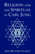 Religion and the Spiritual in Carl Jung