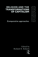 Religion and the Transformation of Capitalism: Comparative Approaches