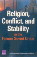 Religion, Conflict, and Stability in the Former Soviet Union