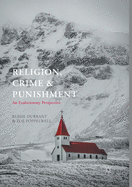 Religion, Crime and Punishment: An Evolutionary Perspective