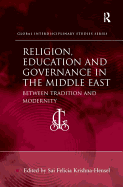 Religion, Education and Governance in the Middle East: Between Tradition and Modernity